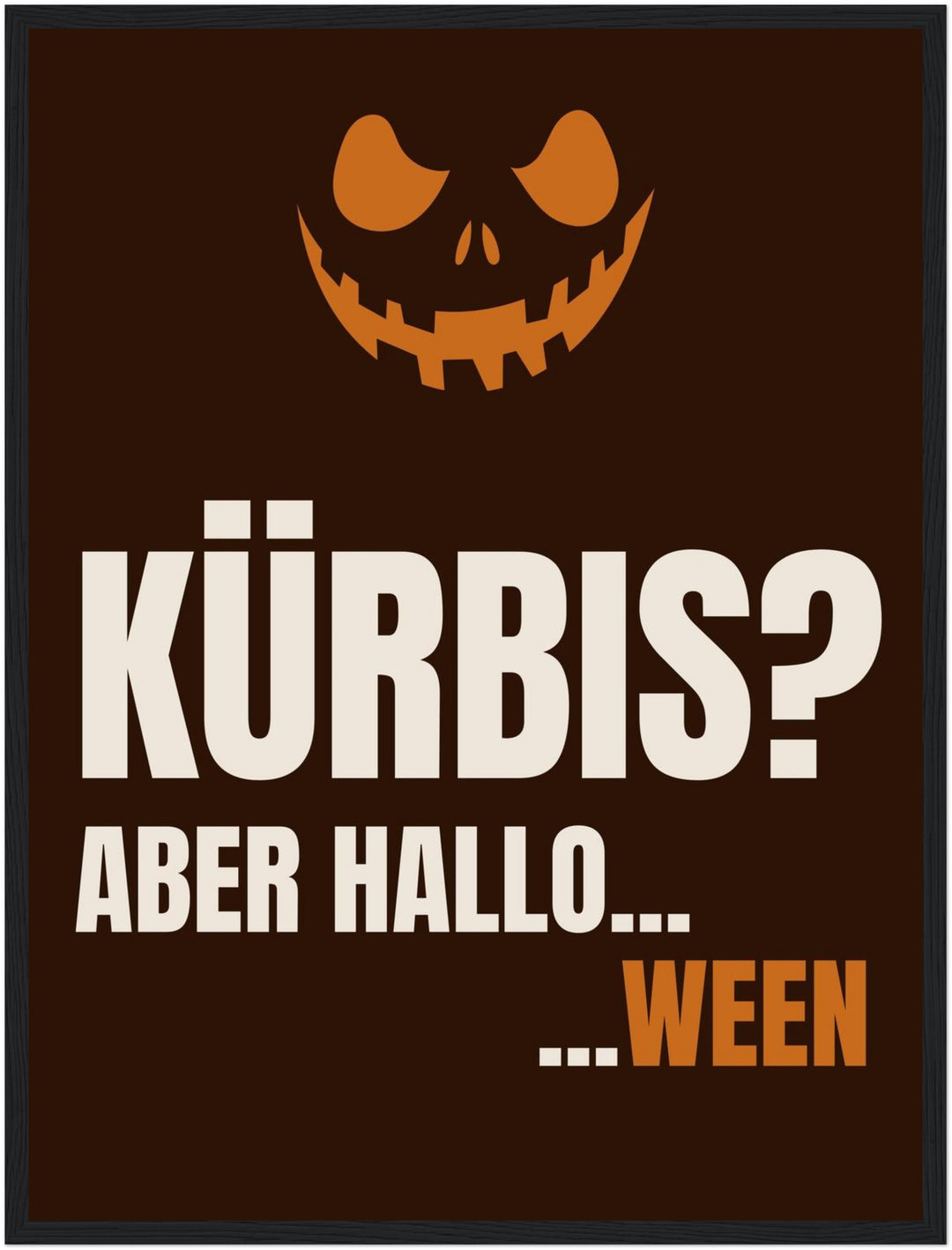 Kürbis aber Hallo-ween Poster – Schwarzer Rahmen – Produktfoto