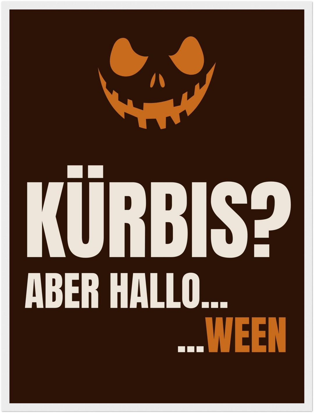 Kürbis aber Hallo-ween Poster – Weißer Rahmen – Produktfoto