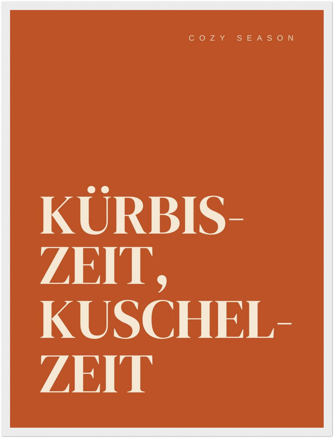 Kürbiszeit Kuschelzeit Herbst Poster – Weißer Rahmen – Produktfoto