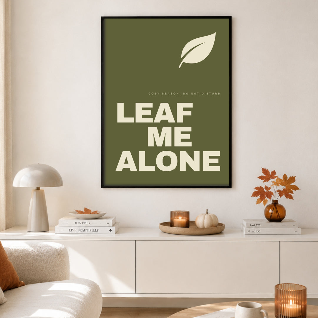 Leaf Me Alone Spruch Poster – Schwarzer Rahmen – Produktfoto