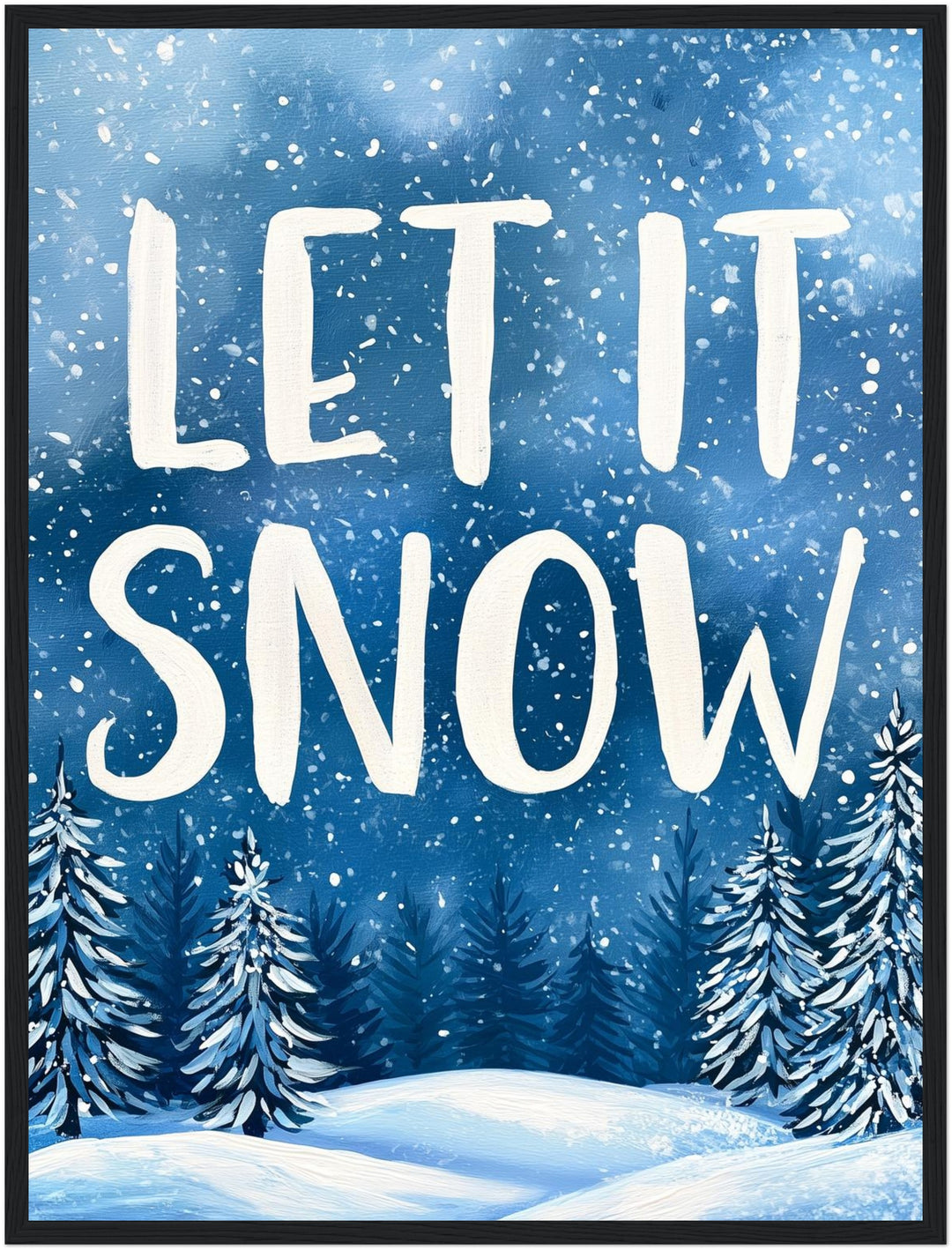 Winterzauber Let It Snow Poster – Schwarzer Rahmen – Produktfoto