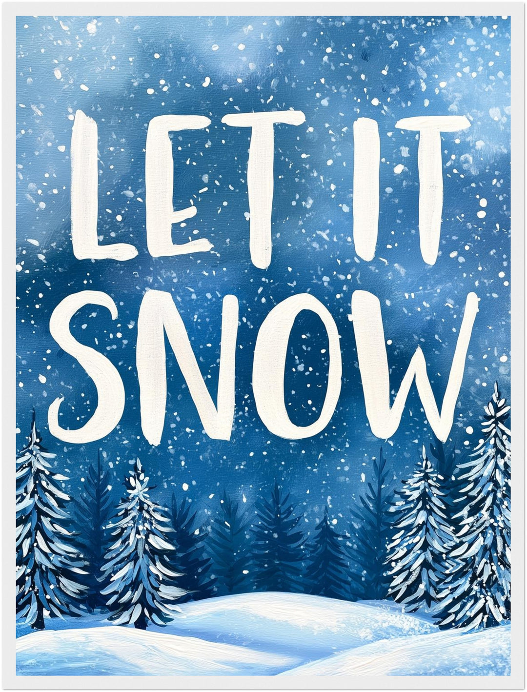 Winterzauber Let It Snow Poster – Weißer Rahmen – Produktfoto
