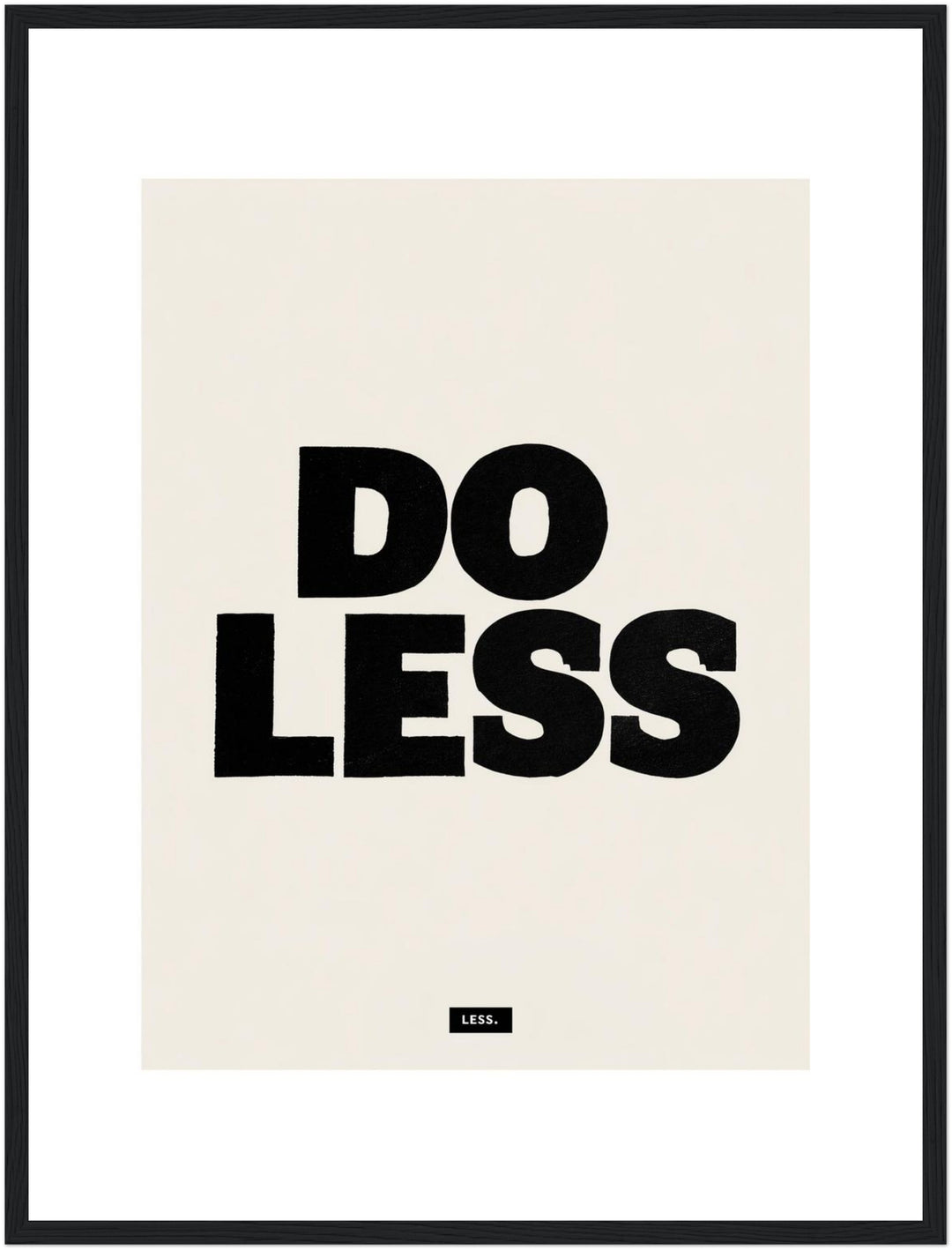 Do Less Poster Poster – Schwarzer Rahmen – Wohnzimmer Mockup