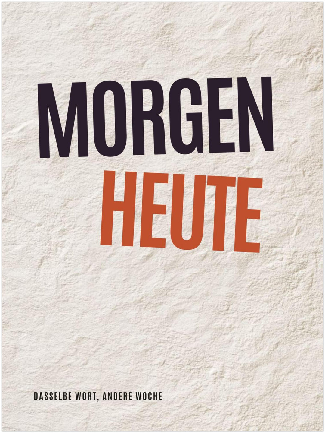Morgen wird Heute Poster – Ohne Rahmen – Produktfoto
