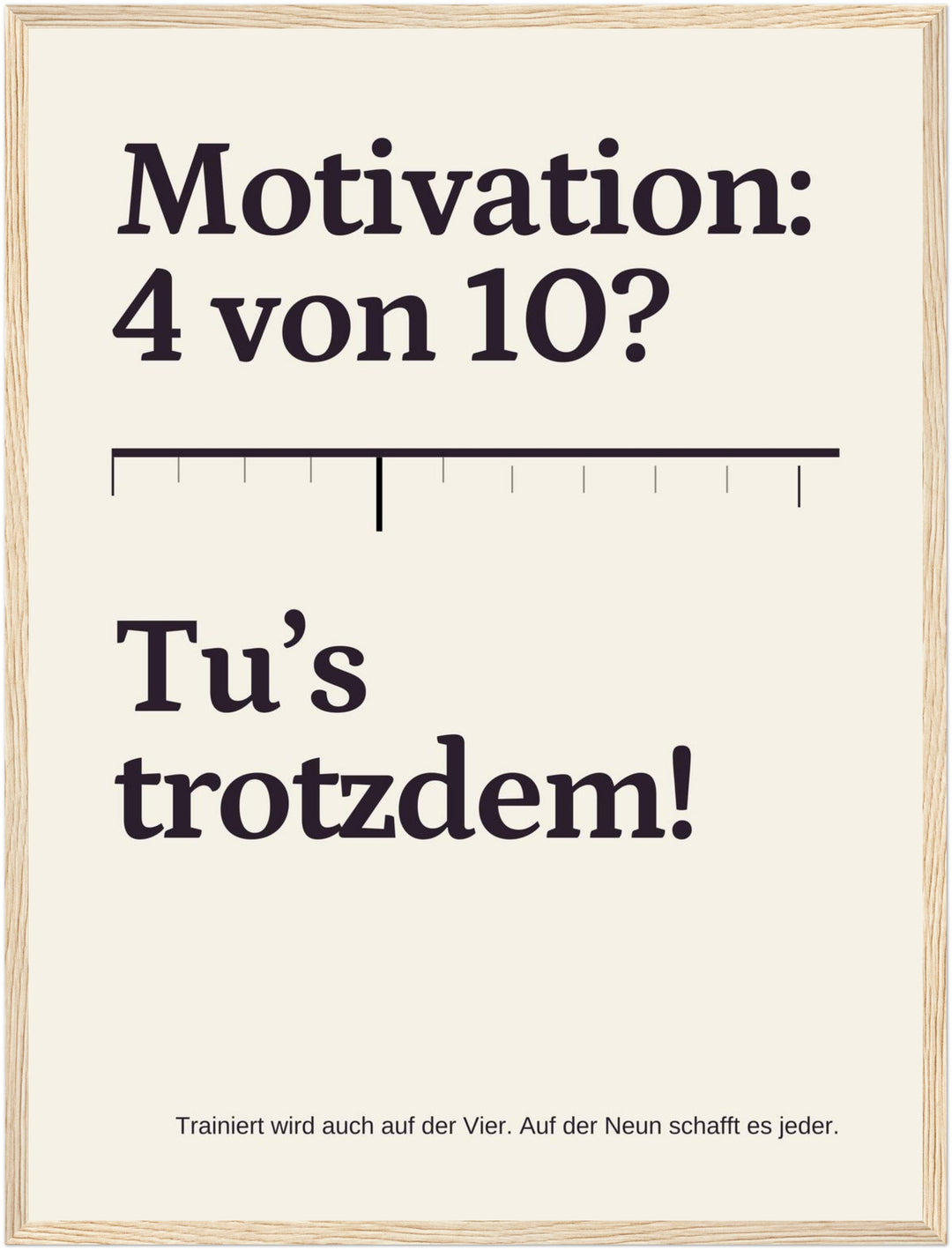 Trotzdem Trainieren Motivation Poster – Holz natur Rahmen – Produktfoto