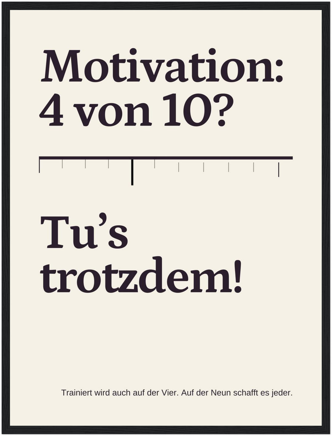 Trotzdem Trainieren Motivation Poster – Schwarzer Rahmen – Produktfoto