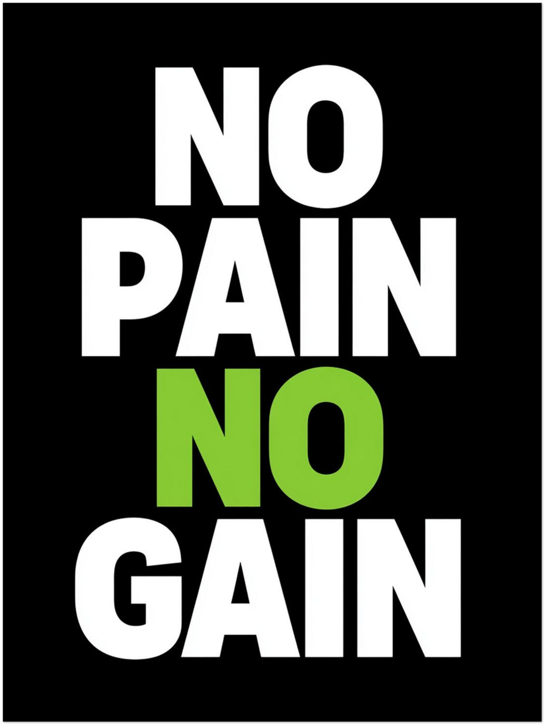No Pain No Gain Poster – Ohne Rahmen – Produktfoto