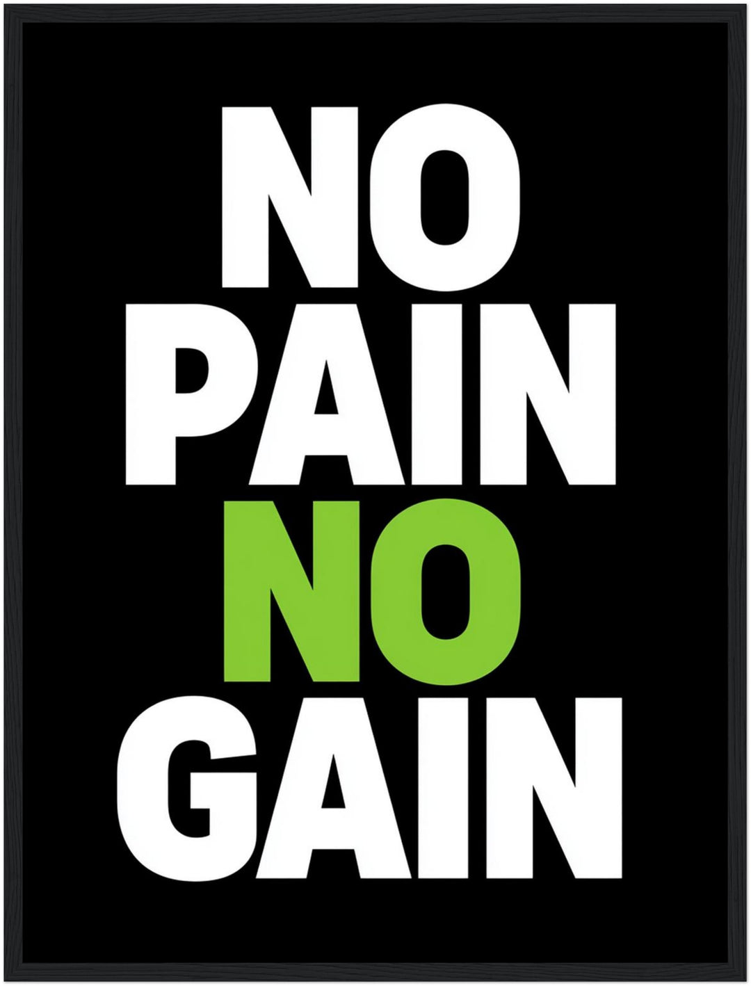 No Pain No Gain Poster – Schwarzer Rahmen – Produktfoto