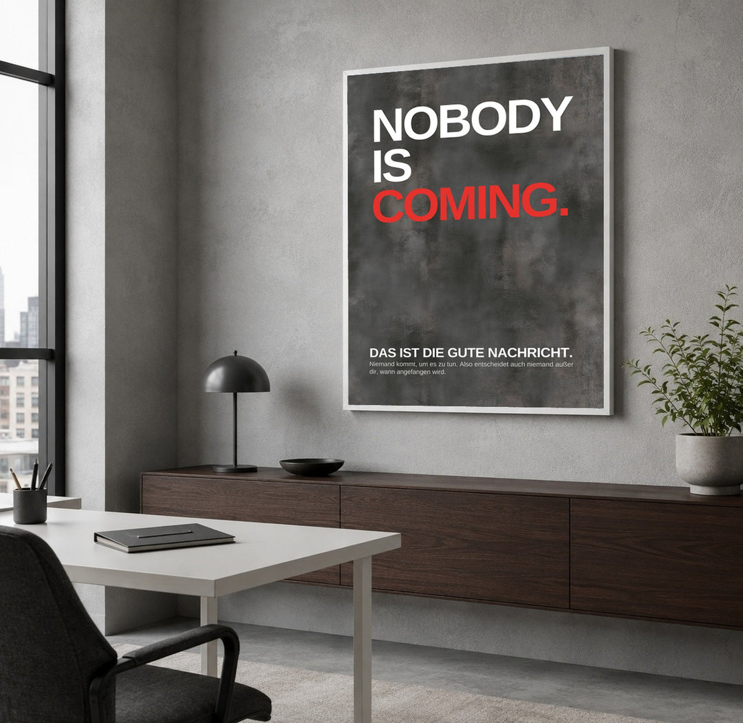 Niemand kommt – fang an Poster – Weißer Rahmen – Produktfoto