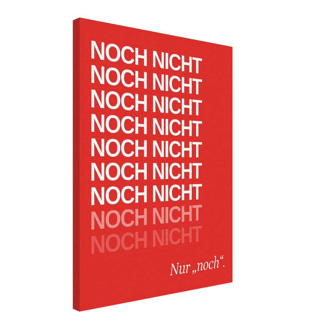 Noch Nicht – Typografie rot Leinwand – Schräge Ansicht – Produktfoto
