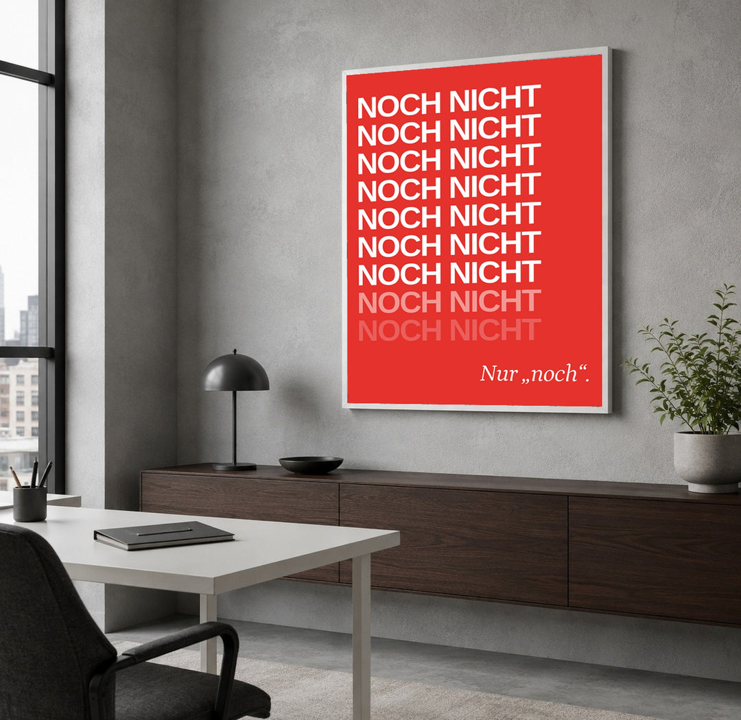 Noch Nicht – Typografie rot Poster – Weißer Rahmen – Produktfoto