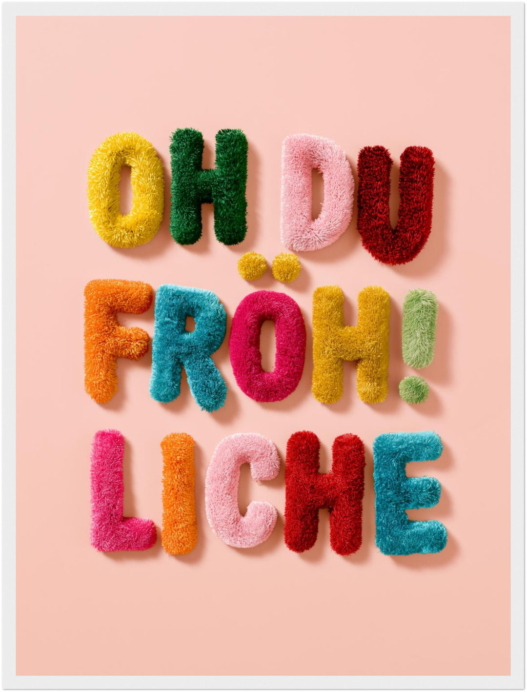 Oh du Fröhliche Flausch Poster – Weißer Rahmen – Produktfoto