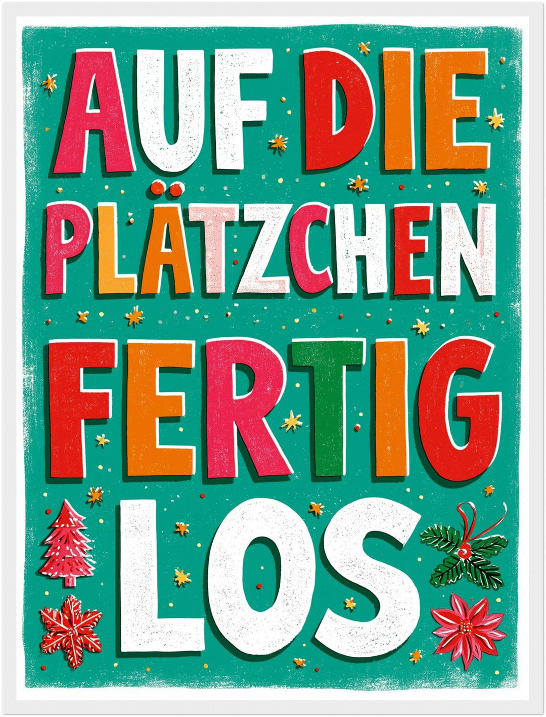 Auf die Plätzchen los Poster – Weißer Rahmen – Produktfoto