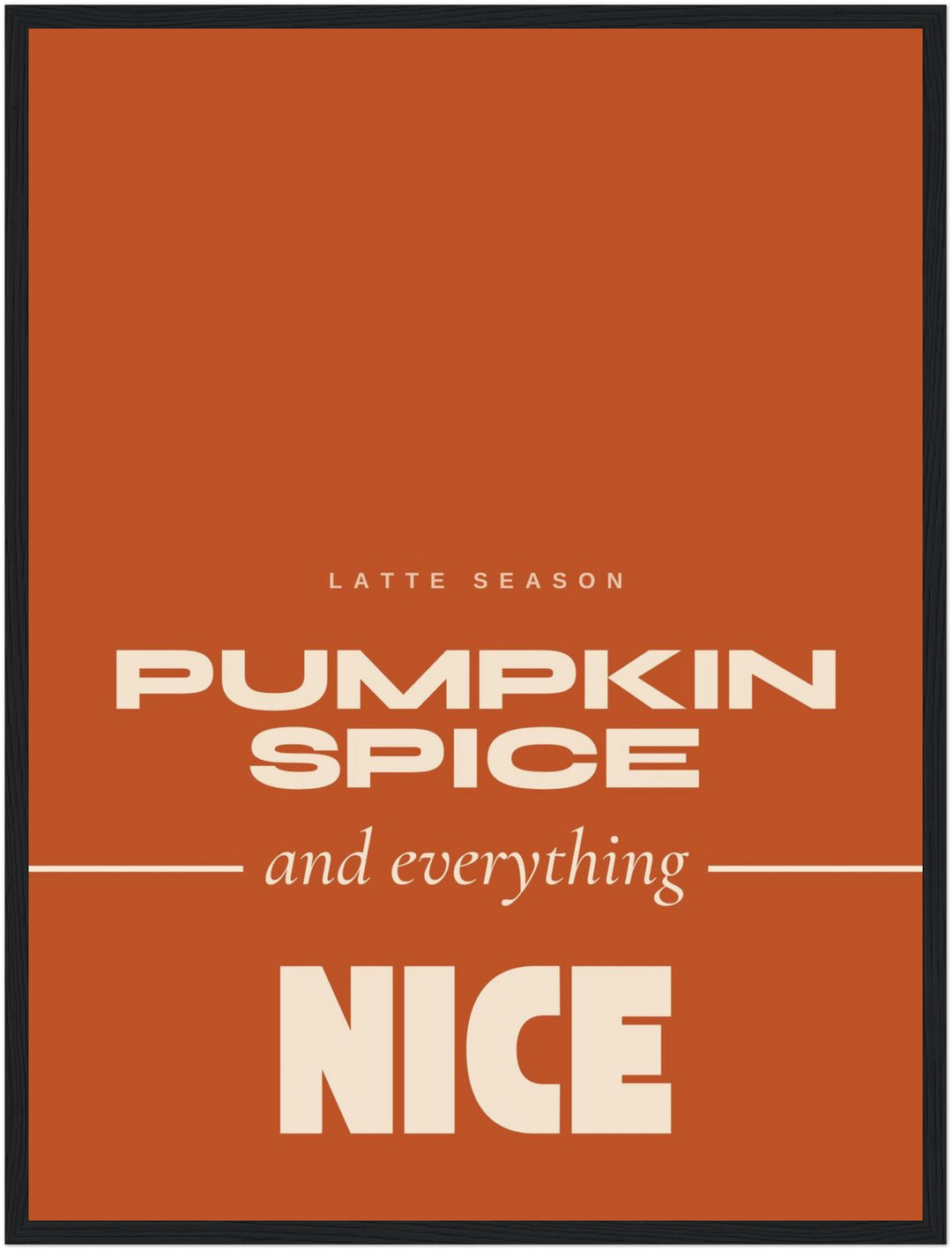 Pumpkin Spice Latte Season Poster – Schwarzer Rahmen – Produktfoto