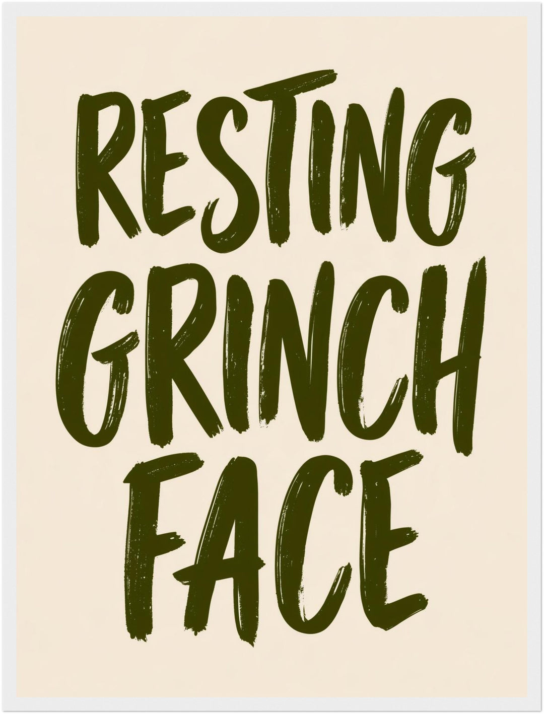 Resting Grinch Face Spruch Poster – Weißer Rahmen – Produktfoto