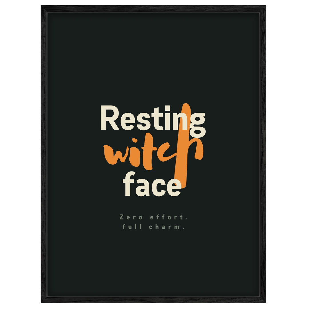 Resting Witch Face Spruch Leinwandbild – Leinwandbild