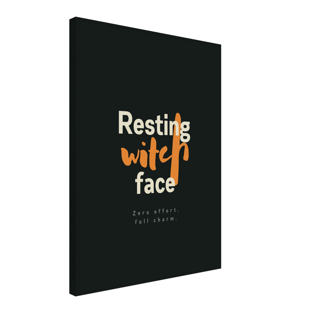 Resting Witch Face Spruch Leinwandbild – Schräge Ansicht – Produktfoto