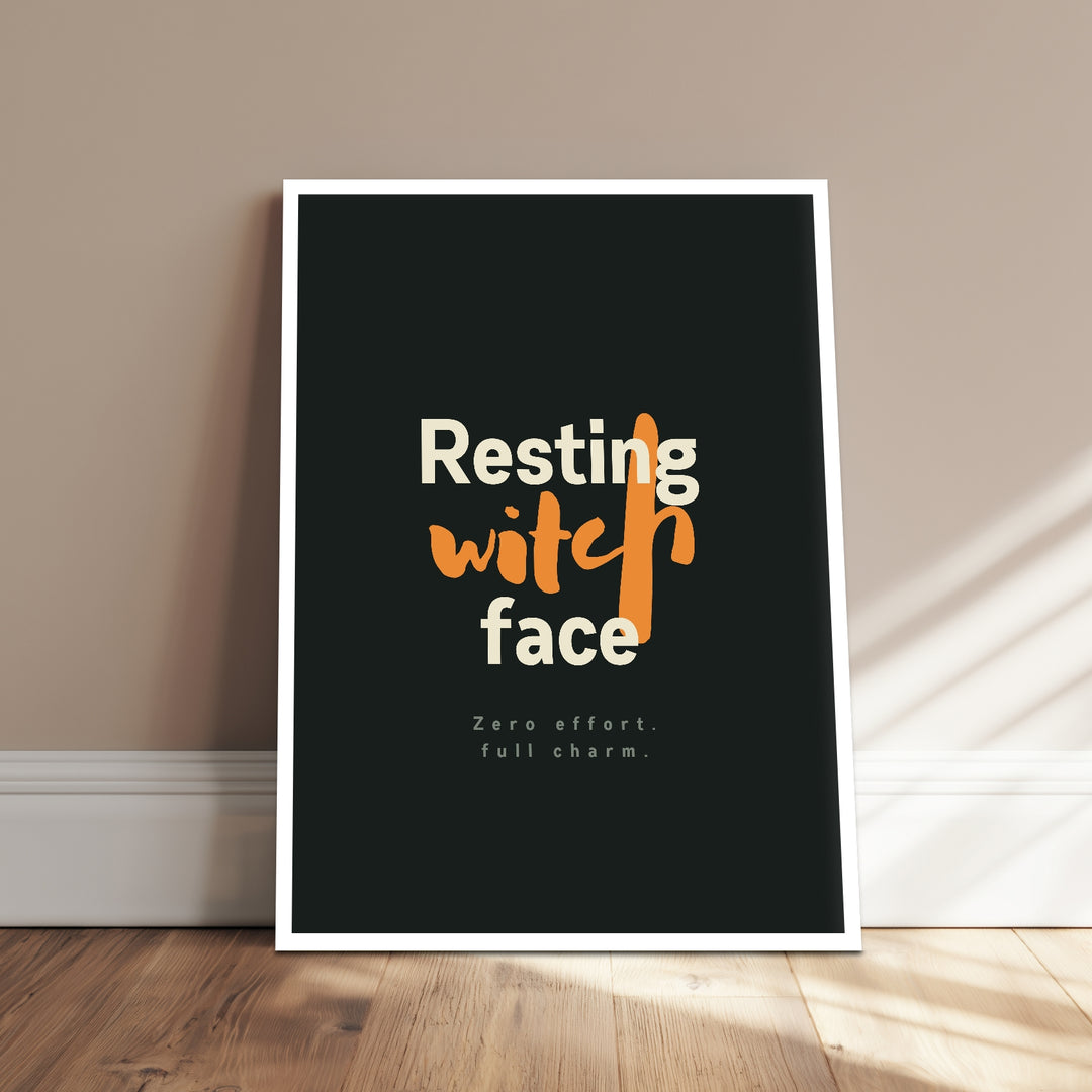 Resting Witch Face Spruch Poster – Weißer Rahmen – Produktfoto