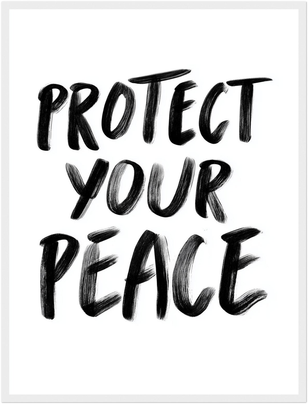 Protect Your Peace Poster Poster – Weißer Rahmen – Produktfoto