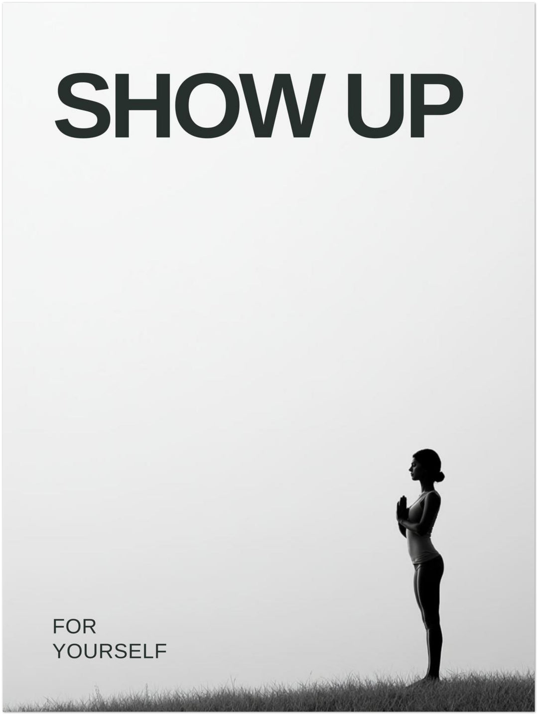 Show Up für dich Poster – Ohne Rahmen – Produktfoto