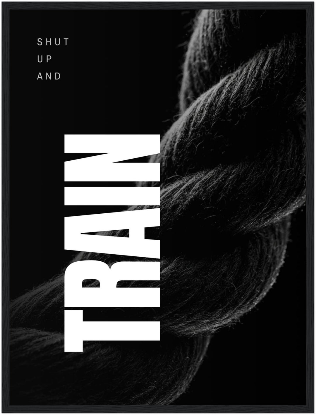 Shut Up and Train Poster – Schwarzer Rahmen – Produktfoto