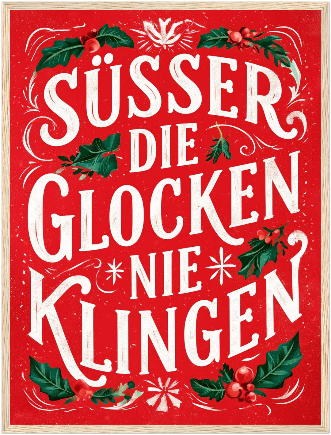 Süßer die Glocken klingen Poster – Holz natur Rahmen – Produktfoto