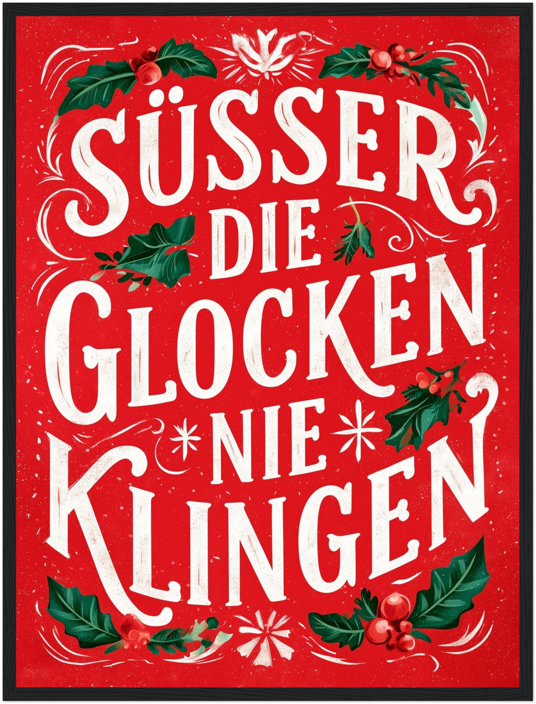 Süßer die Glocken klingen Poster – Schwarzer Rahmen – Produktfoto