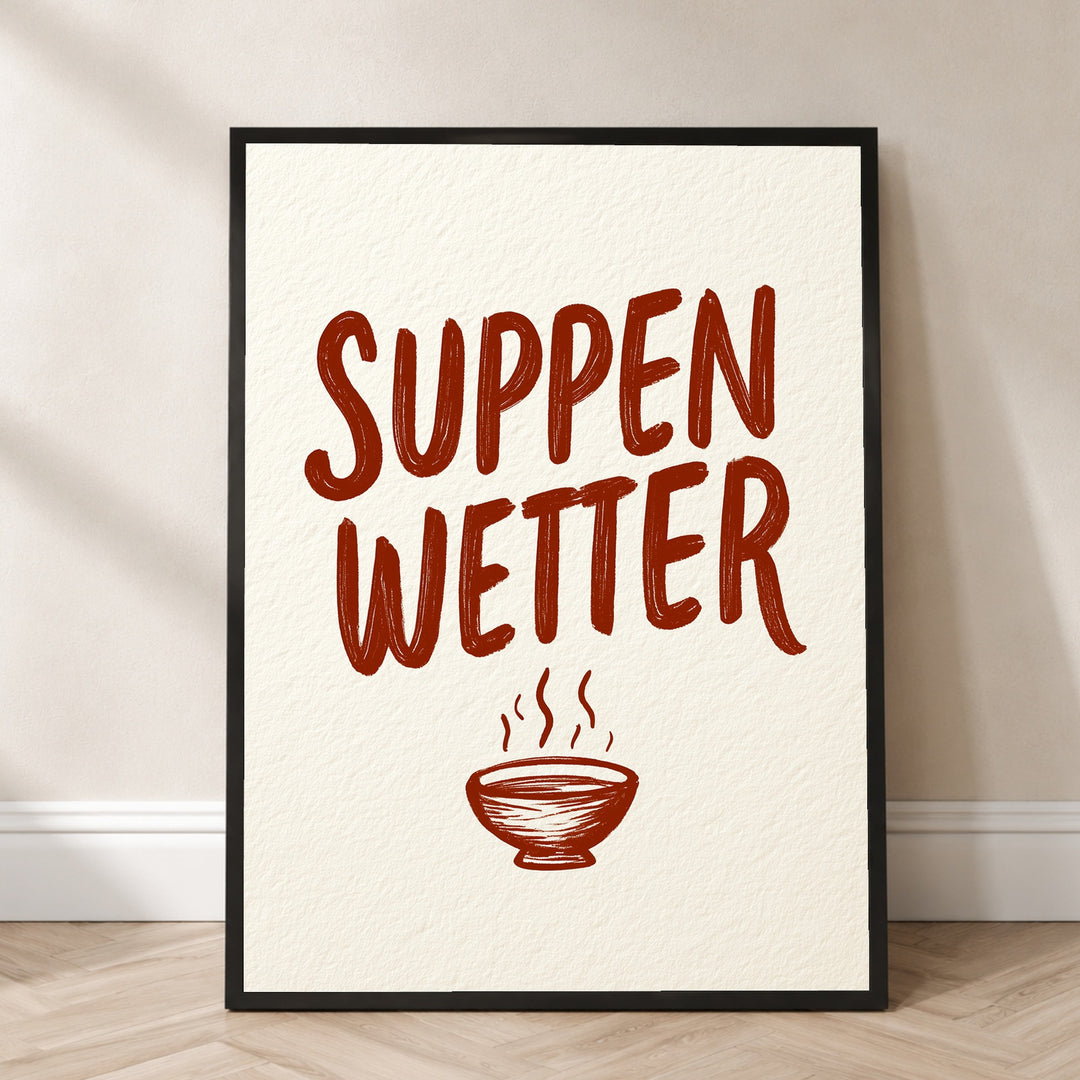 Suppenwetter Spruch Küche Poster – Schwarzer Rahmen – Produktfoto