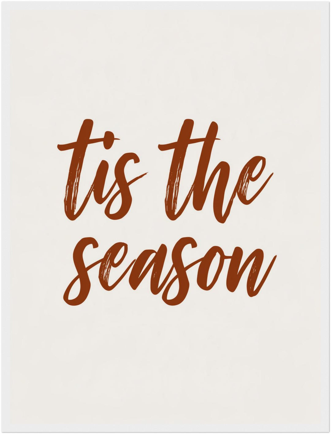Tis the Season Schriftzug Poster – Weißer Rahmen – Produktfoto