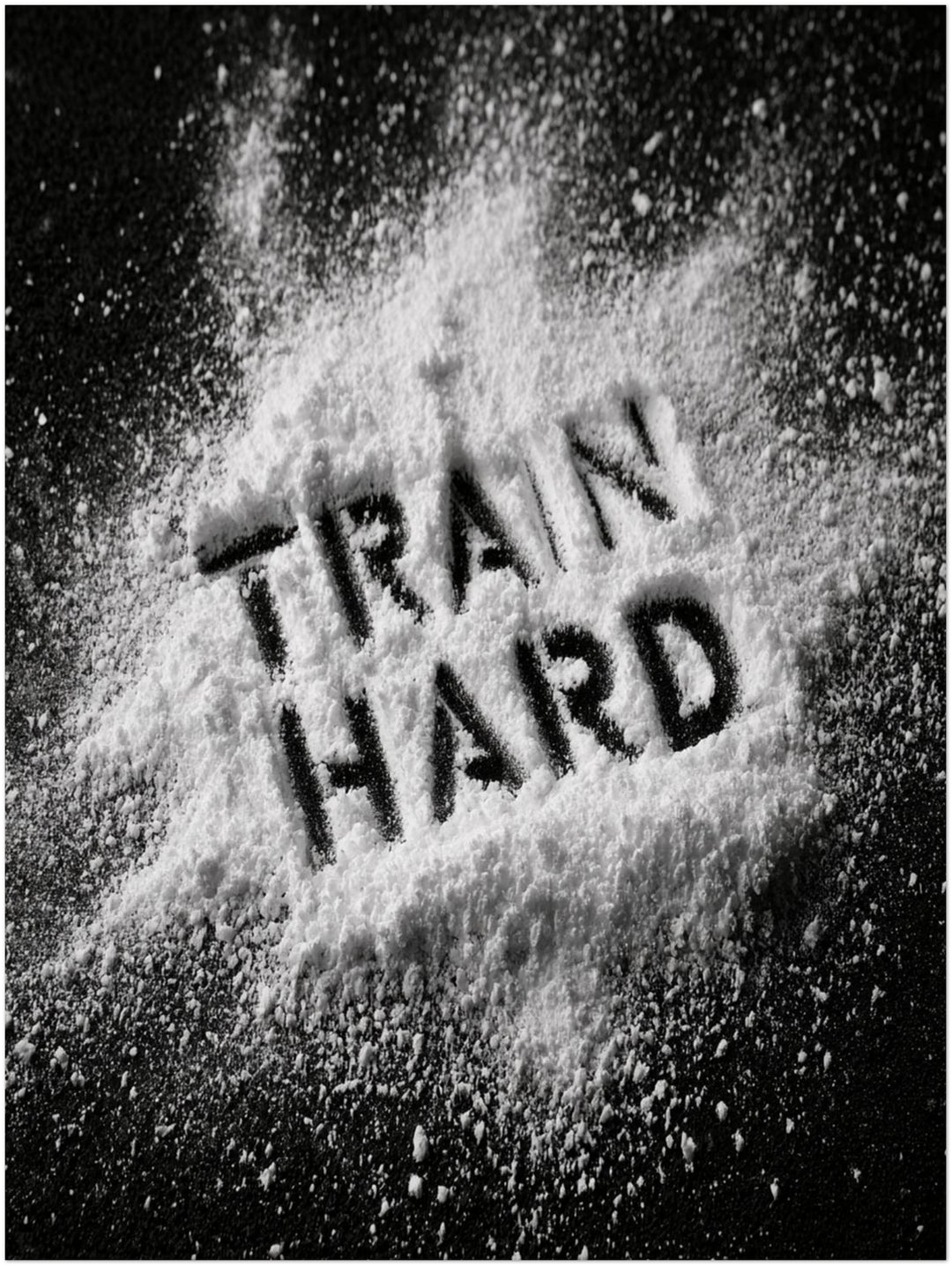 Train Hard Pulver-Schrift Poster – Ohne Rahmen – Produktfoto