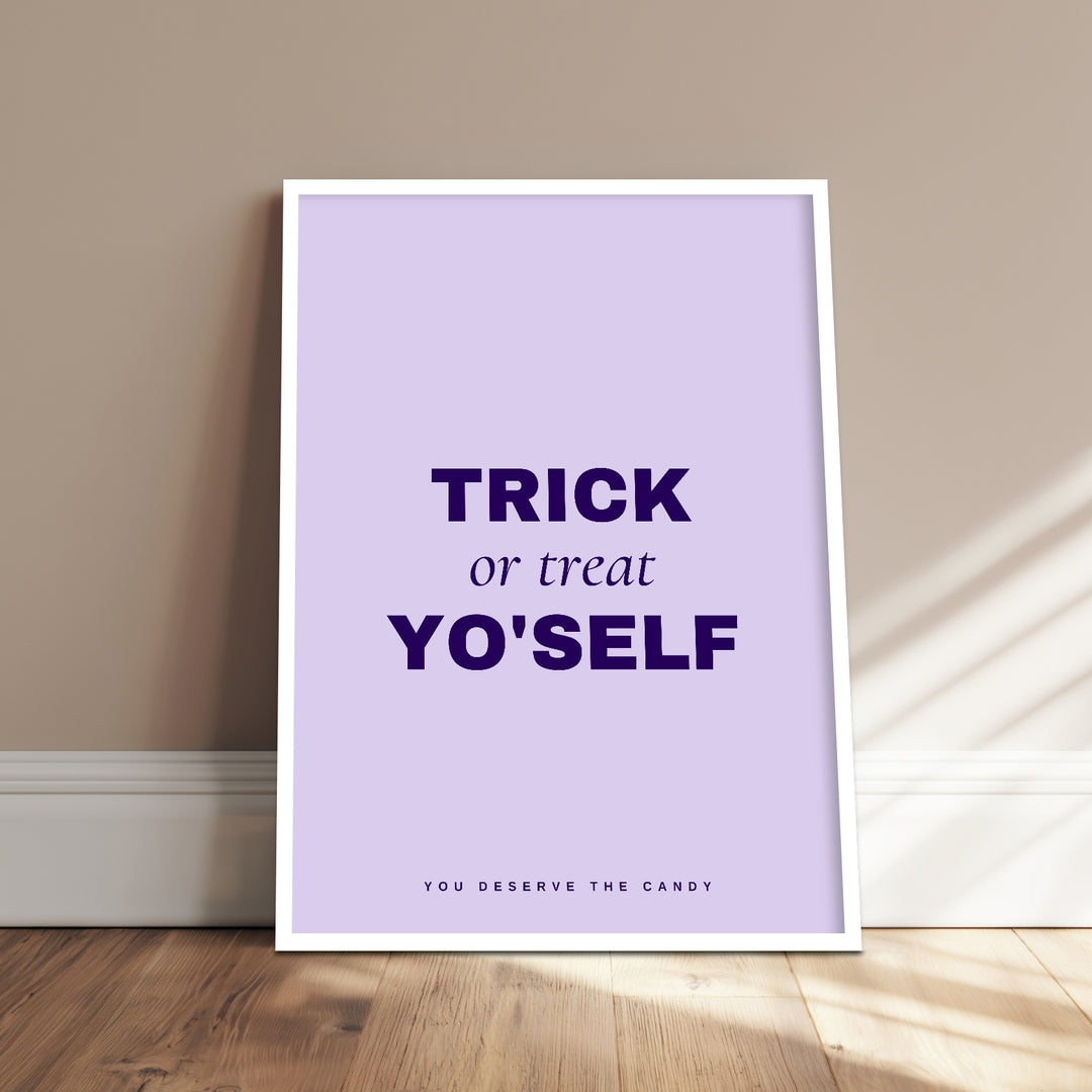 Trick or Treat Yo'self Poster – Weißer Rahmen – Produktfoto