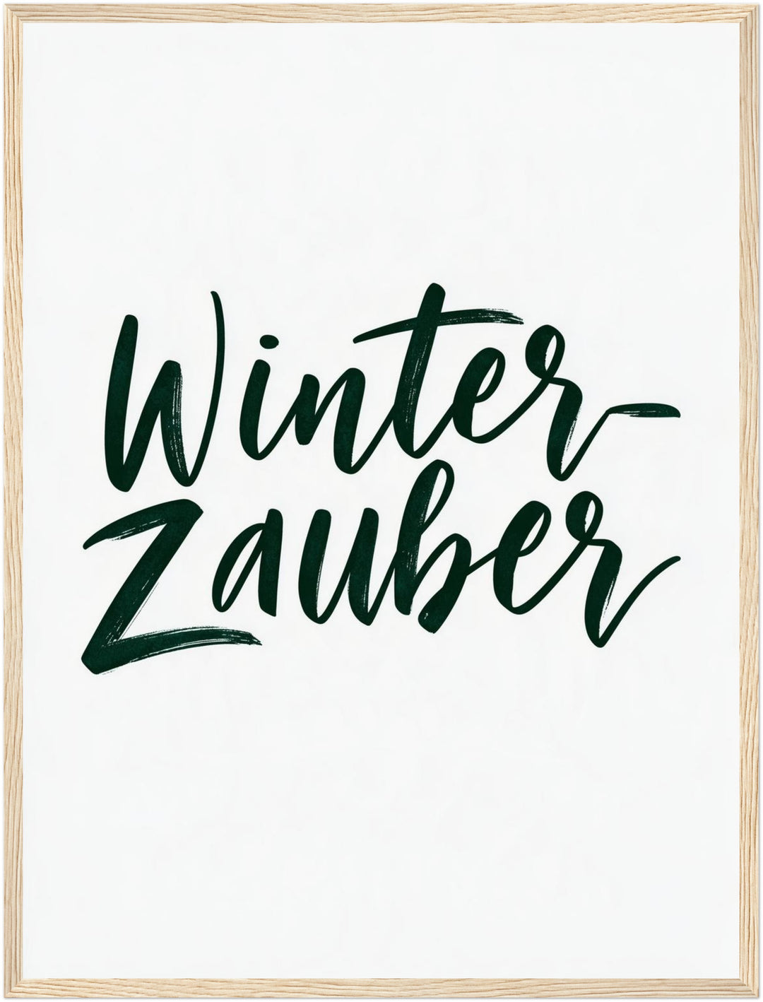 Winterzauber Schriftzug dunkelgrün Poster – Holz natur Rahmen – Produktfoto