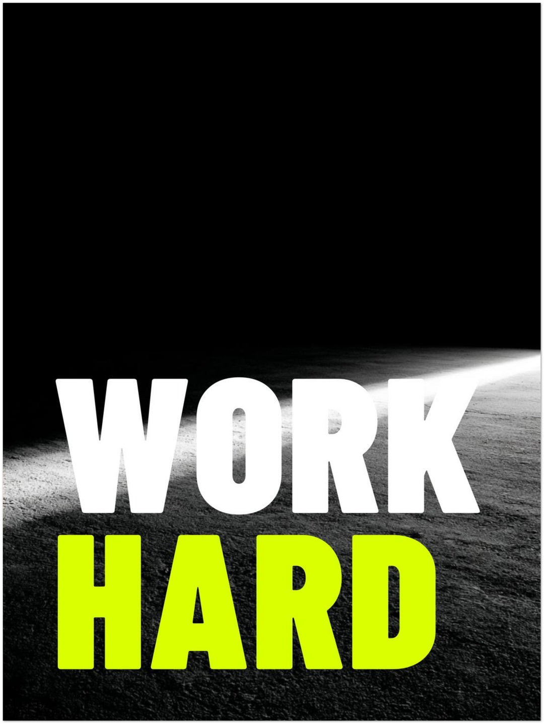 Work Hard Licht Poster – Ohne Rahmen – Produktfoto