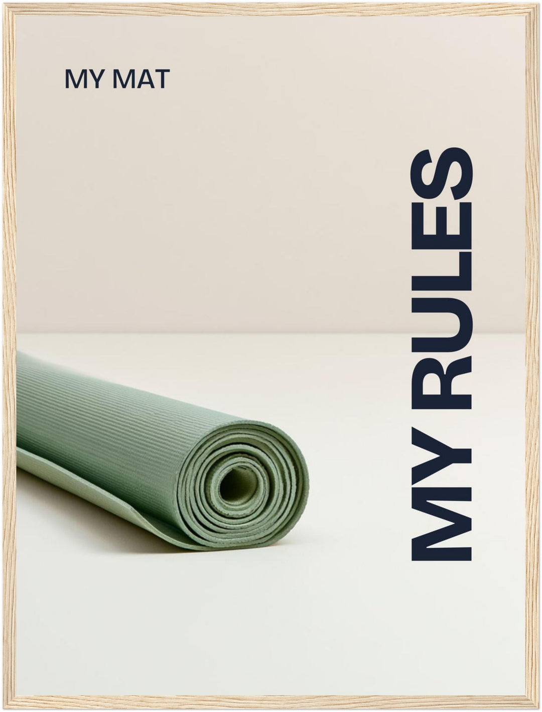 My Mat My Rules Poster – Holz natur Rahmen – Produktfoto
