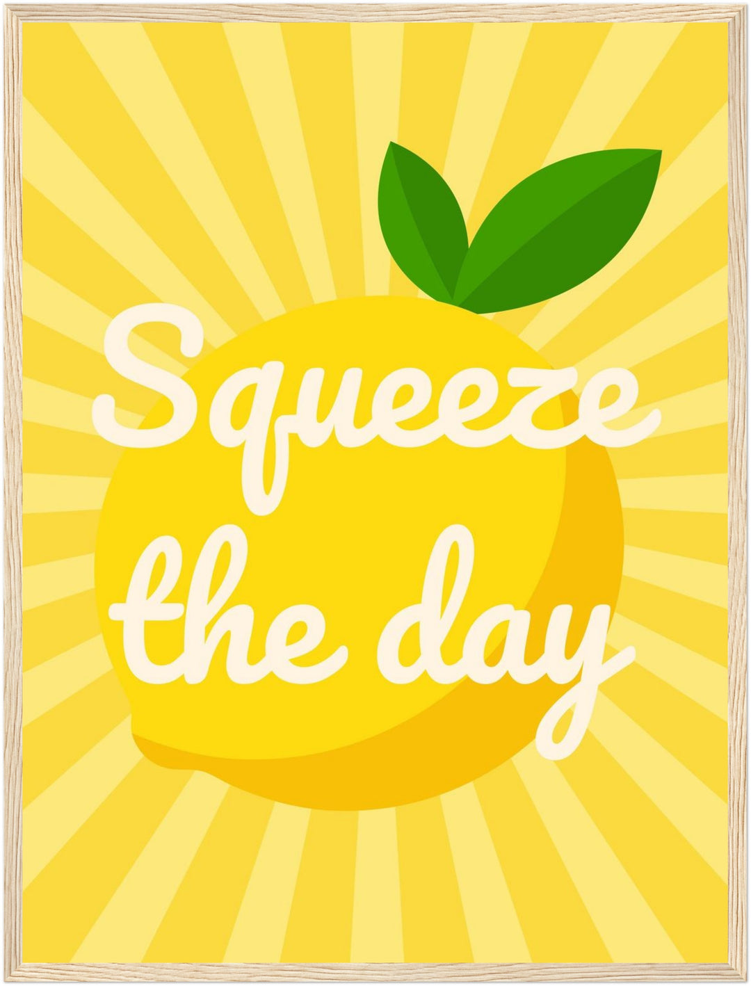 Squeeze the Day Zitrone Poster – Holz natur Rahmen – Produktfoto