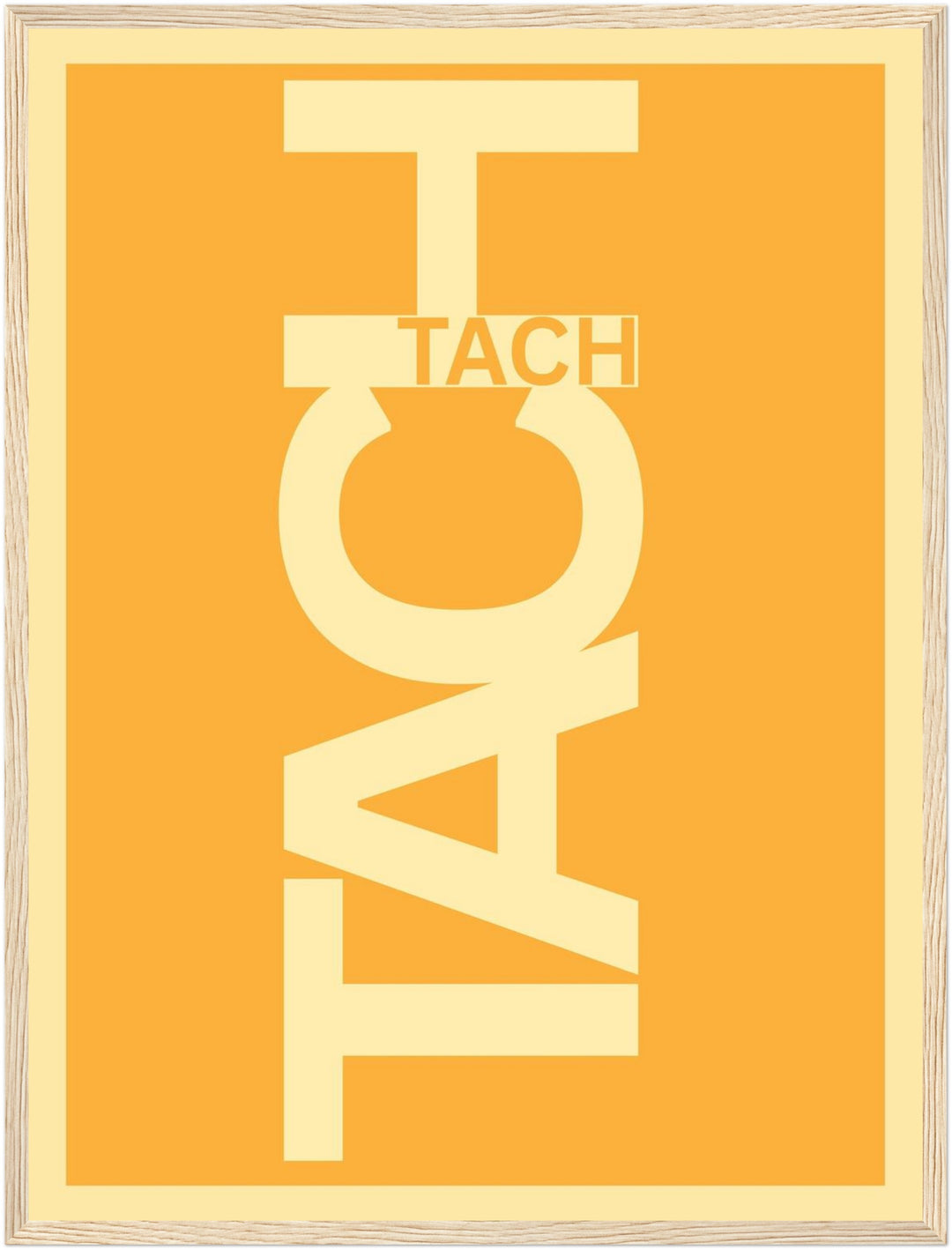 Tach Typografie Poster – Holz natur Rahmen – Produktfoto