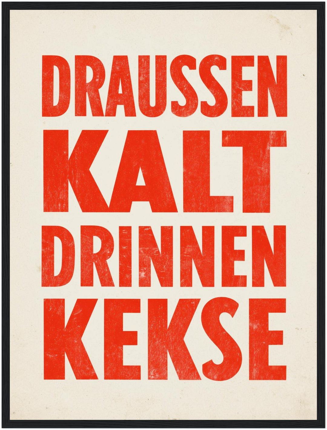 Draussen Kalt Drinnen Kekse Poster – Schwarzer Rahmen – Produktfoto