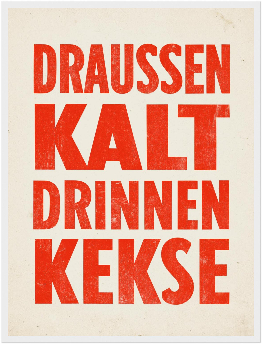 Draussen Kalt Drinnen Kekse Poster – Weißer Rahmen – Produktfoto