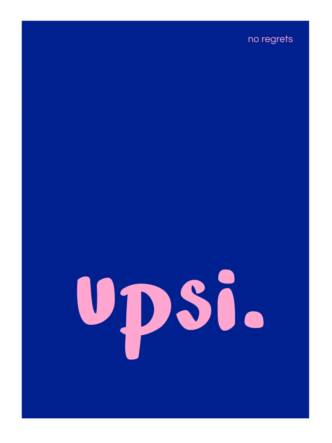 Upsi Schriftzug Dopamin – Wandkunst