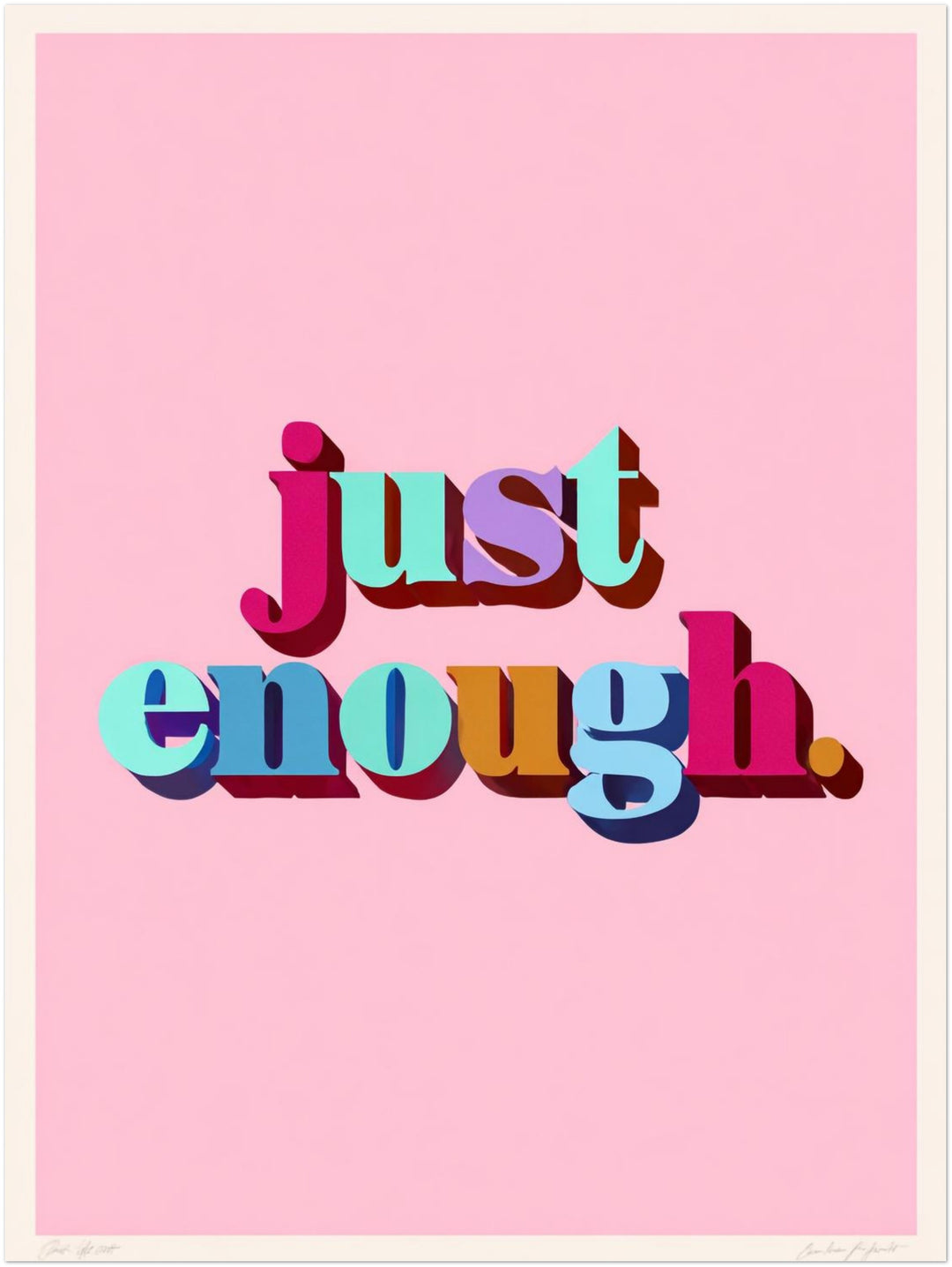 Just Enough Schriftzug Dopamin – Wandkunst