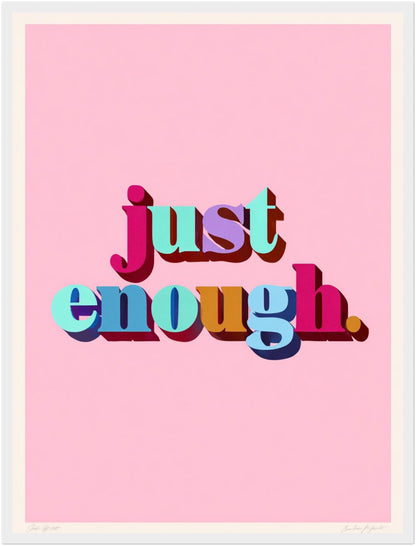 Just Enough Schriftzug Poster